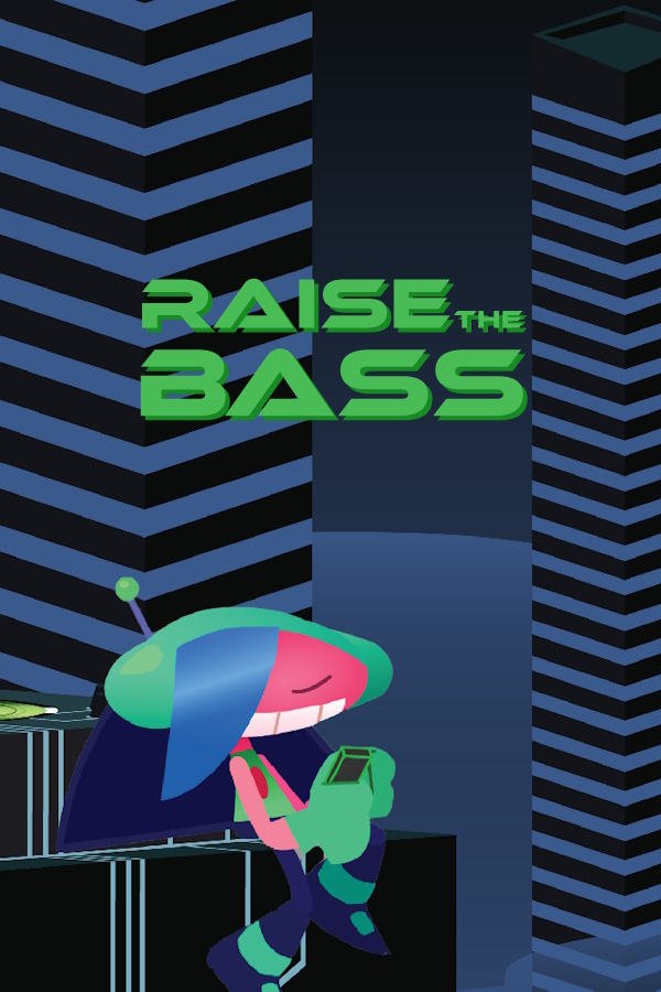 Raise the Bass